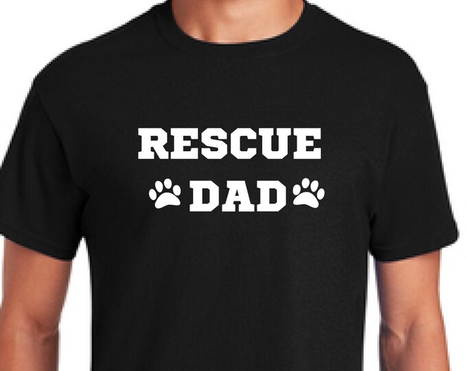 Dog t-shirt-Personalized t-shirt-rescue dad  shirt-Gift dad-Birthday gift-gift men -Christmas gift shirt-Father's day gift-Anniversary gift