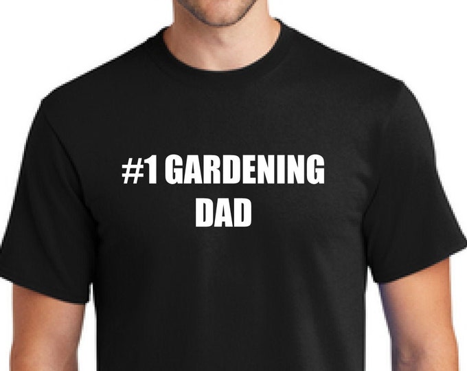 Gardening t-shirt-Growing food shirt-Permaculture shirt-#1 gardening dad t-shirt-Christmas gift shirt-Father's day gift-Anniversary gift