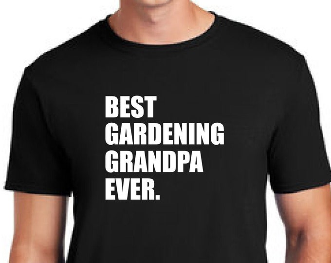 Gardening t-shirt-Growing food shirt-Permaculture shirt-Best gardening grandpa ever-Christmas gift shirt-Father's day gift-Anniversary gift