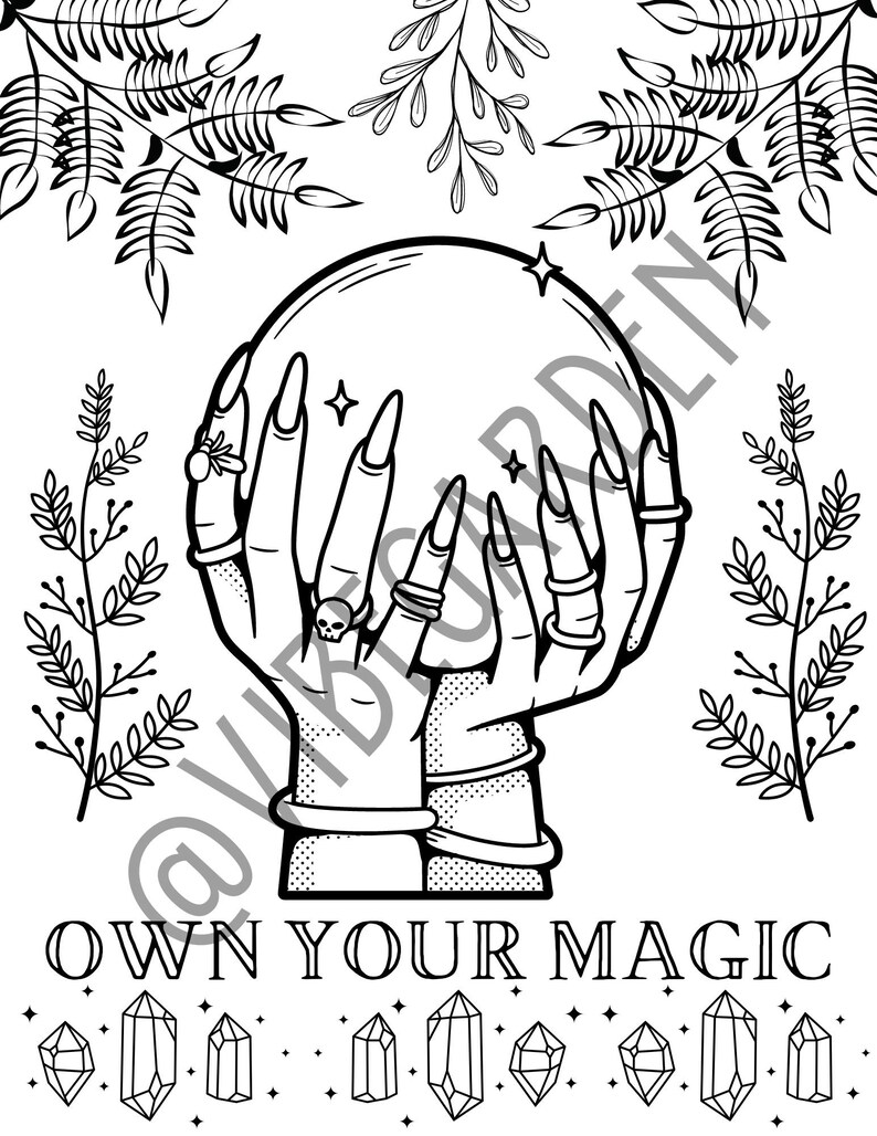 May include: Black and white illustration of hands holding a crystal ball, adorned with rings and long nails. The phrase "OWN YOUR MAGIC" is below the hands, with crystal illustrations at the bottom. Decorative floral elements frame the top.