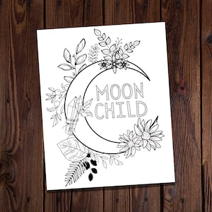 Moon Child Coloring Page- Magical Coloring Page- Witchy Coloring Page-Moon Coloring Page-Flowers Coloring Page-Crystal Coloring-Spiritual