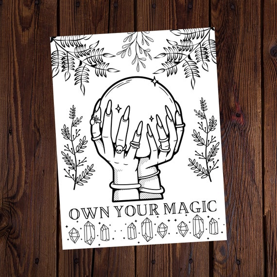 Own Your Magic Coloring Page-Magical Coloring Page-Witchy Coloring Page-Crystal Ball Coloring Page-All Ages Coloring Page-Spiritual Coloring