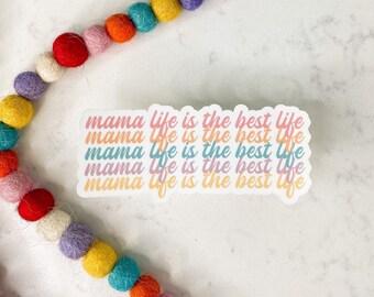 Mama Life is the Best Life Sticker | Weatherproof Sticker | Mom Sticker | Mama Sticker | Laptop Sticker | Vinyl Sticker 