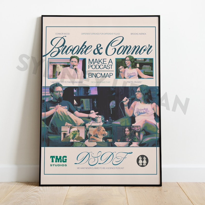 Może przedstawiać: Plakat w kolorze turkusowym, r&oacute;żowym i białym przedstawiający podcast o nazwie "Brooke & Connor: Make a Podcast BNCMAP". Plakat zawiera grafikę dw&oacute;ch os&oacute;b z mikrofonami i psa. Tekst "We have never claimed to be a science podcast" znajduje się na dole plakatu.