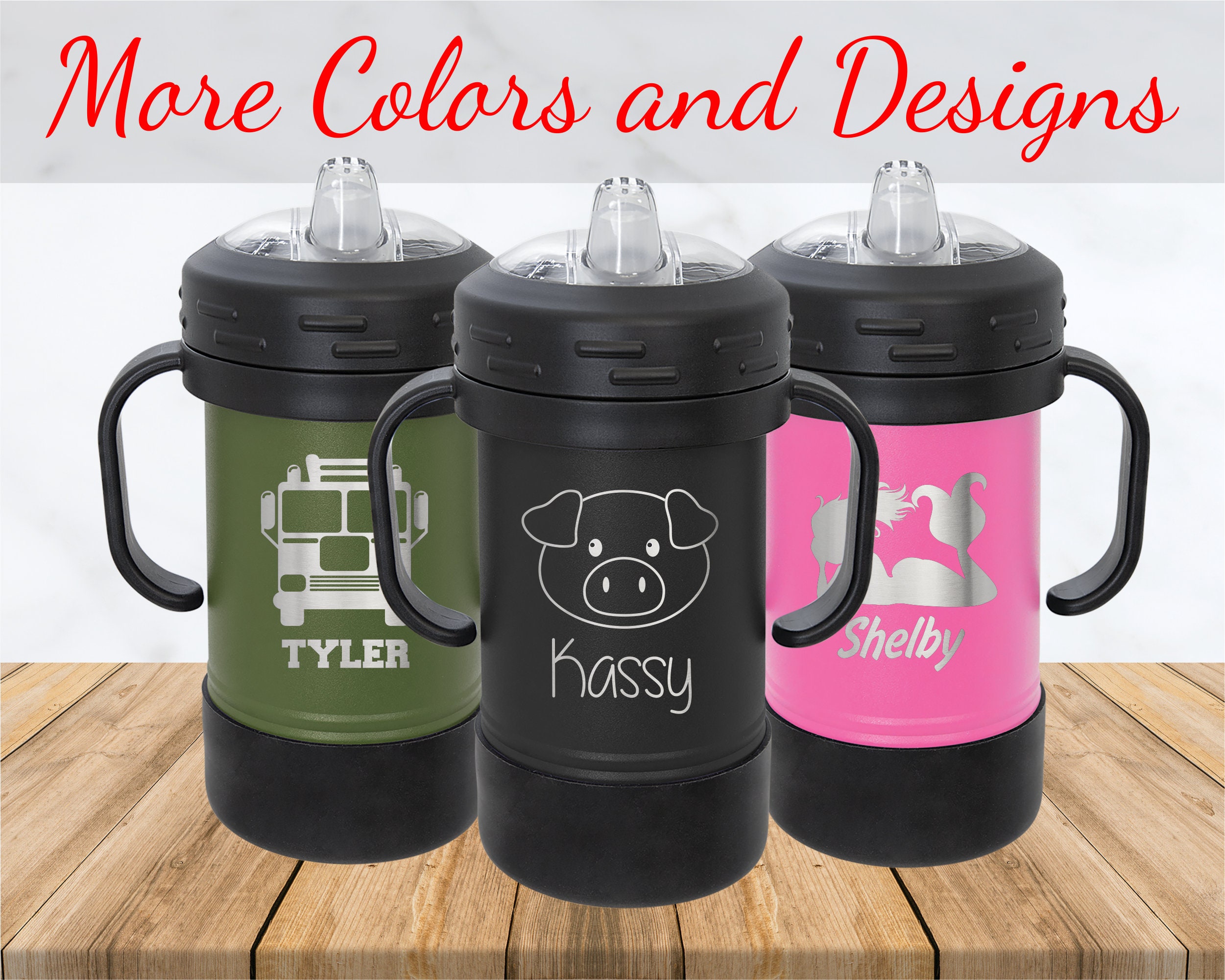 Laser Engraved Sippy Cups. 8oz powder coated stainless steel