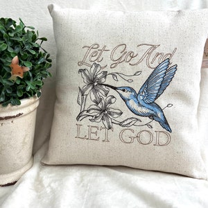 Embroidered Christian Encouragement Pillow, Bible verse, Let Go and Let God pillow, Embroidered Pillow, Inspiration