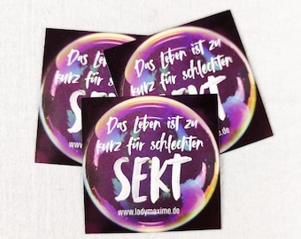 Sticker "Life is too short for bad sparkling wine"