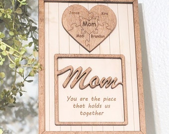 Mom You are the Piece that holds us together sign for Mothers day gift Personalized Gift for Mom