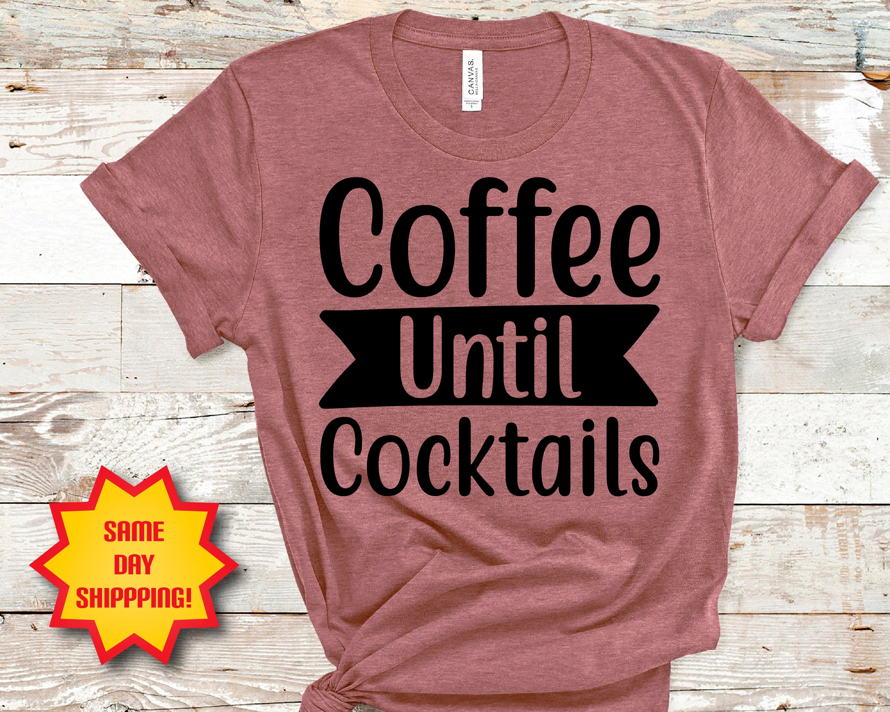 Coffee Until Cocktails Shirt Coffee Shirt Cocktail Shirt Etsy