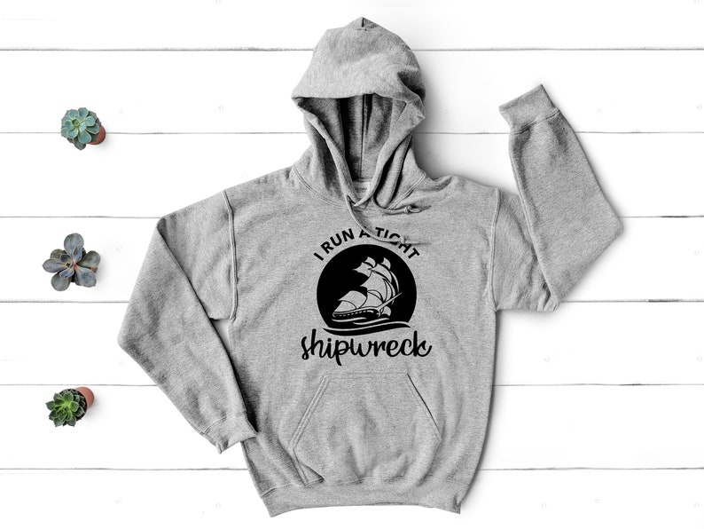 Cool Trendy Cheap Meaningful Gifts Things for Her Him Pirate Party Pirate Costume Pirate Hoodie I Run A Tight Shipwreck Pirate Shirt