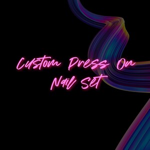 Custom Press On Nail Set