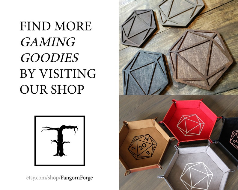 Find more gaming goodies by visiting out shop at etsy.com/shop/FangornForge