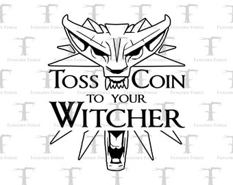 Toss a Coin To Your Witcher Digital Download | Witcher SVG Design File for Laser Engraving, Cricut Die Cutting, Screenprinting, and Crafts