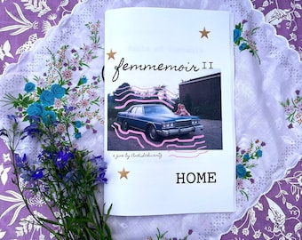 Femmemoir II: Home (Zine)