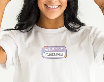 Hello I am Probably Anxious Shirt, Pocket Tee, Anxiety Shirt, Mental Health Shirt