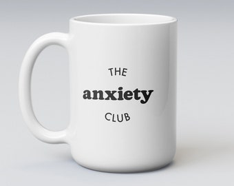 Caneca de cerâmica The Anxiety Club de 11 onças, alimentada por café gelado e ansiedade, membro dedicado do Anxious Club