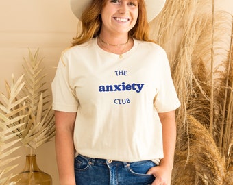 The Anxiety Club Shirt, Mental Health Tee, Introvert T-Shirt, Fueled by Anxiety