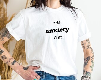 The Anxiety Club Shirt, Mental Health Tee, Introvert T-Shirt, Fueled by Anxiety