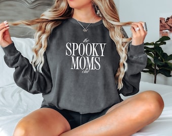The Spooky Moms Club Comfort Colors Sweatshirt, Halloween Mom Sweatshirt, Fall Sweatshirt, Halloween Shirt, Spooky Vibes