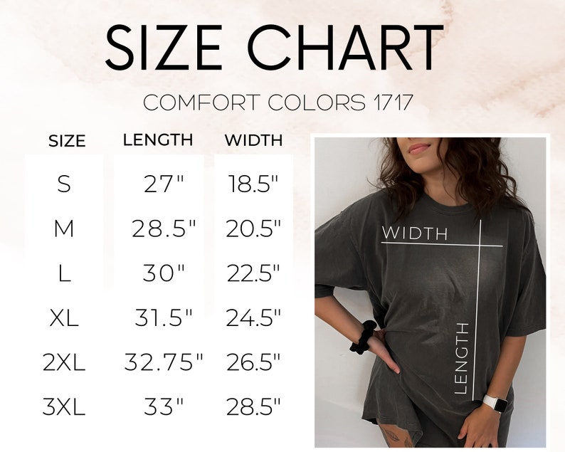 May include: Size chart for Comfort Colors 1717 t-shirts. The chart shows sizes S to 3XL with corresponding length and width measurements in inches. A person is wearing a gray t-shirt, with the length and width of the shirt highlighted.