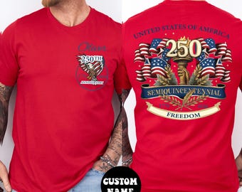 Custom America 250th Anniversary Shirt, Patriotic Military Veteran Day Gift, 4th of July Independence USA Flag Fourth Semiquincentennial Tee