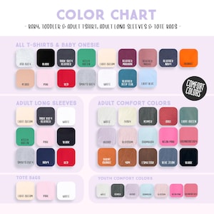 May include: Color chart for baby, toddler, and adult t-shirts, long sleeves, and tote bags. Includes a variety of colors such as black, red, orange, and pink. The chart also shows Comfort Colors and Youth Comfort Colors.