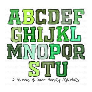 May include: A green varsity alphabet with 21 shades of green. The letters are outlined in black and have a white scribble pattern inside. The text "21 Shades of Green Varsity Alphabets" is at the bottom of the image.