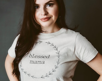 Blessed Mama Tee- Christian Women's Apparel- Mama Clothing- Women's T-Shirts- Giamarie Boutique