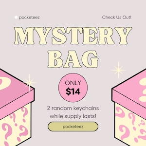 May include: A pink box with a question mark on the top and a yellow background with question marks. The text "MYSTERY BAG" is in yellow letters on a pink background. The text "ONLY $14" is in black letters on a pink circle. The text "2 random keychains while supply lasts!" is in black letters on a yellow background. The text "pocketeez" is in black letters on a yellow button.