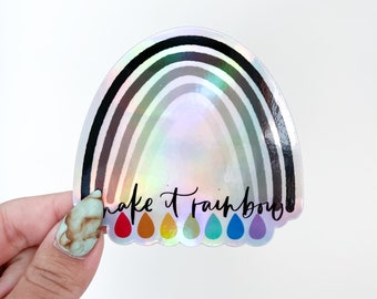 Holographic Make It Rain-BOW Rainbow Sticker - Holographic Vinyl Sticker Decal
