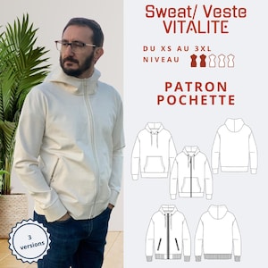 Könnte beinhalten: Ein Mann trägt einen cremefarbenen Kapuzenpullover mit Reißverschluss, Kapuze und Seitentasche. Das Bild enthält eine Zeichnung des Kapuzenpullovers und den Text "Sweat/ Veste Vitalite", "Du XS au 3XL", "Niveau", "Patron Pochette" und "3 versions".