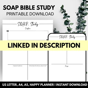 May include: A printable SOAP Bible Study template with the text "SOAP BIBLE STUDY PRINTABLE DOWNLOAD" at the top. The template includes sections for Scripture, Original Audience, and Prayer. The text "LINKED IN DESCRIPTION" is highlighted in yellow. The template is available in US Letter, A4, A5, and Happy Planner sizes.