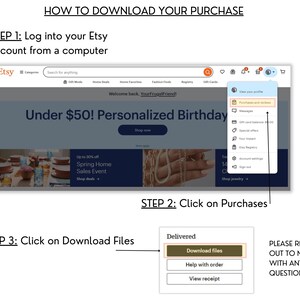 May include: A step-by-step guide on how to download your Etsy purchase. The image shows a screenshot of the Etsy website with a highlighted section showing the 'Purchases and receipts' menu option. The next step shows a screenshot of the 'Delivered' section with a button that says 'Download files'. The final step shows a heart icon with the text 'Please reach out to me with any questions!'