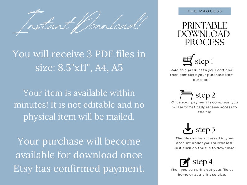 May include: A blue and white graphic with the text "Instant Download!" and instructions on how to download a printable PDF file. The file is available in three sizes: 8.5" x 11", A4, and A5.