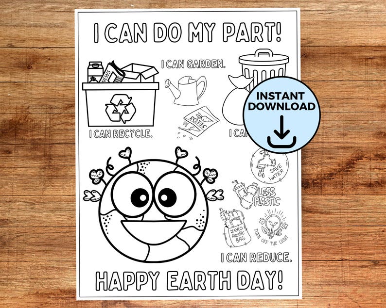 A printable Earth Day coloring page for children with the title "I CAN DO MY PART!" at the top. Features a smiling cartoon Earth character surrounded by environmental activities: recycling bin, watering can for gardening, trash can for cleaning, and reduction tips. Text says "HAPPY EARTH DAY!" at the bottom with an "INSTANT DOWNLOAD" blue circle in the corner.