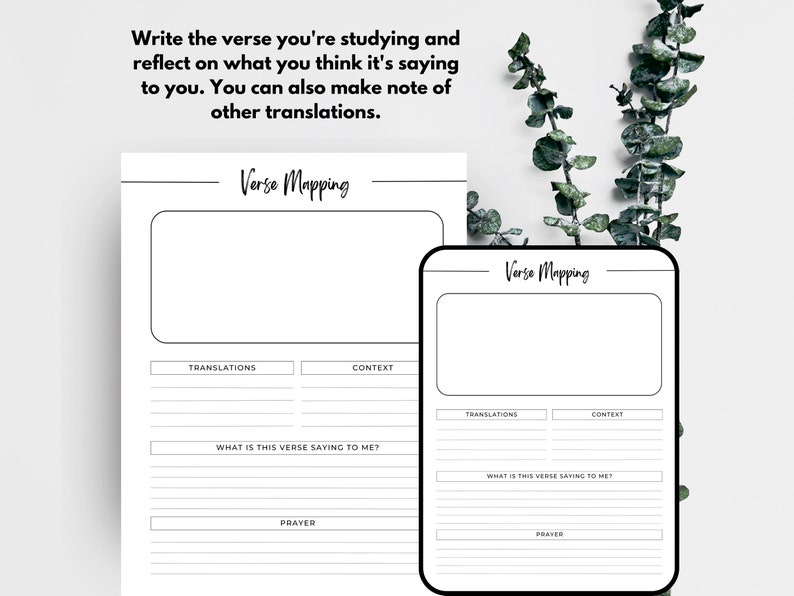 May include: Two white "Verse Mapping" worksheets with black text and a rectangular box for notes. The worksheets include sections for translations, context, and personal reflection. The text reads "Write the verse you're studying and reflect on what you think it's saying to you."