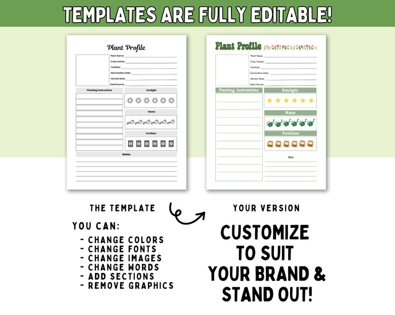 May include: A printable plant profile template with sections for plant name, care instructions, sunlight, water, fertilizer, and notes. The template is fully editable and customizable to suit your brand.