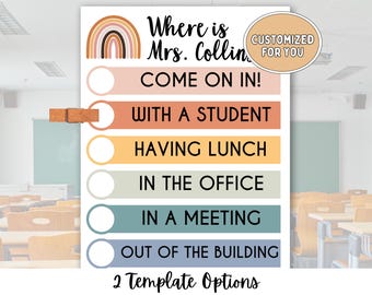 May include: A printable classroom sign with a rainbow design and the text "Where is Mrs. Collin?" with a list of options for where she might be, including "Come on in!" "With a student", "Having lunch", "In the office", "In a meeting", and "Out of the building".