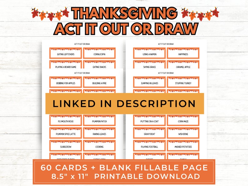 K&ouml;nnte beinhalten: Druckbare Thanksgiving-Spielkarten mit orangefarbenem und wei&szlig;em Text auf wei&szlig;em Hintergrund. Die Karten haben ein festliches Herbstthema und beinhalten Aufforderungen wie "Reste essen", "Brettspiel spielen", "Apfeltauchen", "Feuer machen", "Serviette benutzen", "Das Gebet sprechen", "In Bl&auml;tter springen", "Truthahn f&uuml;llen", "Plymouth Rock", "K&uuml;rbisfeld", "Einen Mantel anziehen", "Maislabyrinth", "K&uuml;rbisgew&uuml;rz-Latte", "Bl&auml;tter rechen", "So&szlig;e", "Wunschknochen", "Vogelscheuche", "Kochen", "Fu&szlig;ball spielen", und "Kartoffelp&uuml;ree". Der Text "60 Karten + Leere ausf&uuml;llbare Seite 8,5" x 11" Druckbarer Download" befindet sich am unteren Rand des Bildes.