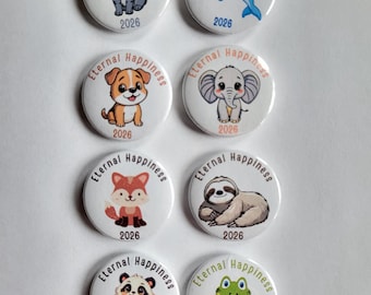 Eternal Happiness 2026 Épingle/Bouton de la Convention de 1,25 po., taille badge Animaux mignons ou votre propre logo/oeuvre d'art - Lot de 8