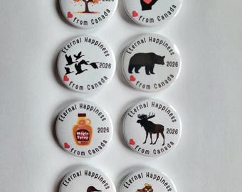 Eternal Happiness 2026 Convention Pin/Button 1.25" Badge Size Love From Canada Style or Your Own Logo/Artwork - Set of 8