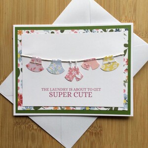 New Baby/Expecting Baby/Baby Shower Handmade Card with Clothesline and Saying The Laundry is About to Get Super Cute