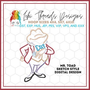 May include: A digital embroidery design of Mr. Toad from The Wind in the Willows. The design is in a sketch style and is available in multiple hoop sizes. The design is available in the following formats: DST, EXP, HUS, JEF, PES, VIP, VP3, and XXX.