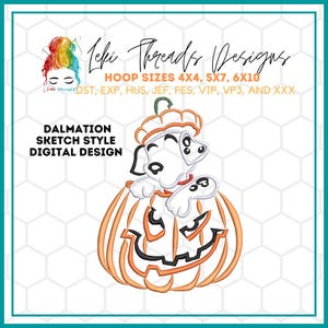 Puede incluir: Un diseño digital que presenta un cachorro dálmata con un sombrero de calabaza y sentado dentro de una calabaza tallada. El diseño es de estilo boceto. El texto incluye "Leki Threads Designs", "HOOP SIZES 4x4, 5x7, 6x10" y "DALMATION SKETCH STYLE DIGITAL DESIGN".