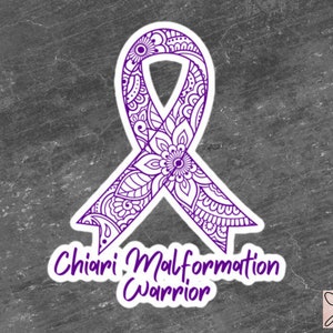 May include: Purple awareness ribbon with a mandala design. The ribbon has the text "Chiari Malformation Warrior" on a white background.