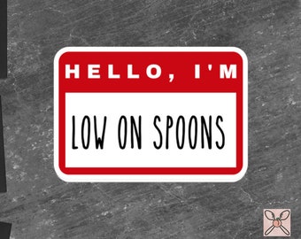 Chronic Pain Awareness Sticker | Chronic Illness, Disability Laptop Sticker, Disability Awareness, Spoonie Decal, Low on Spoons Name Badge