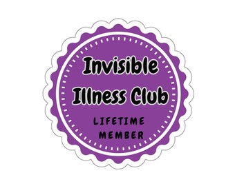 Invisible Illness Club Sticker | Spoonie, Chronic Illness, Hidden Disability, Chronic Pain Water Bottle Sticker, Fibromyalgia Laptop Sticker