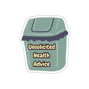 Unsolicited Health Advice Sticker | Spoonie, Chronic Illness, Hidden Disability, Water Bottle Sticker, Invisible Illness Laptop Sticker