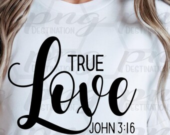 Bundle Set Black and White // True Love John 3:16 // PNG Instant Download // DTF // Sublimation