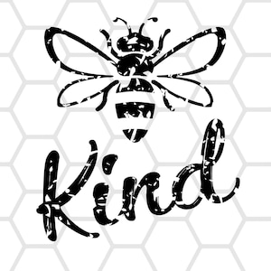 May include: Black and white distressed graphic design of a bee with the word "Kind" written in a distressed font below it.